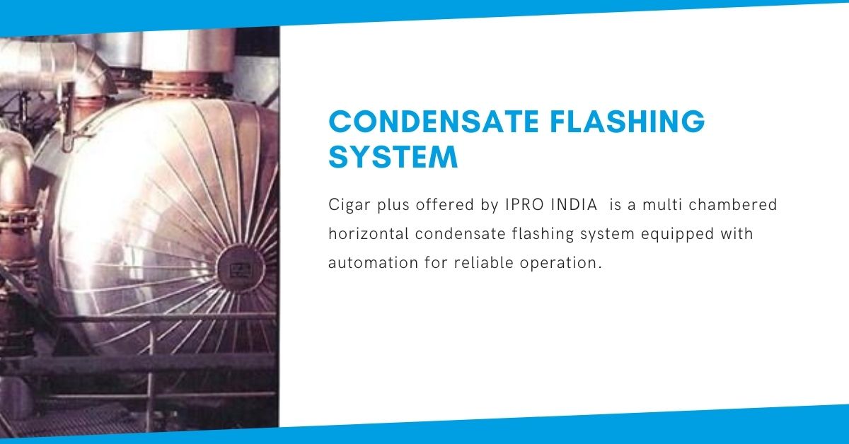 Condensate Flashing System Cigar plus by IPROINDIA